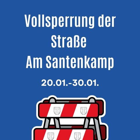 Sperrung der Straße Am Santenkamp