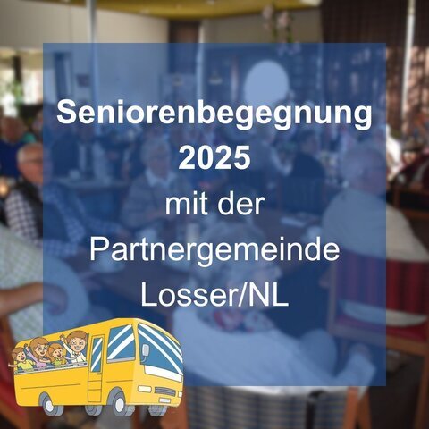 Seniorenbegegnung 2025 mit der Partnergemeinde LosserNL